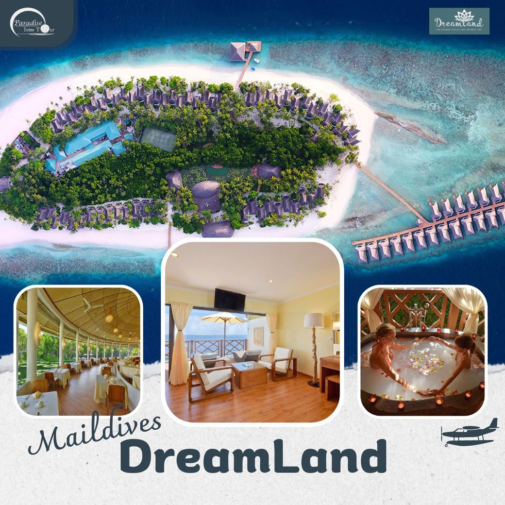 แพ็กเกจ ทัวร์มัลดีฟส์ Dream Land Unique Resort & Spa 3วัน 2คืน